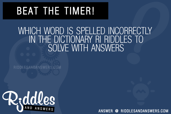 30-which-word-is-spelled-incorrectly-in-the-dictionary-ri-riddles-with