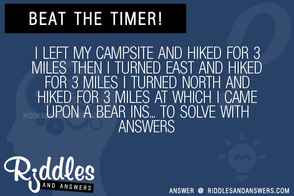 3 Miles From My Location 30 I Left My Campsite And Hiked For 3 Miles Then I Turned East And Hiked For 3 Miles I Turned North And Hiked For 3 Miles At Which I Came Upon