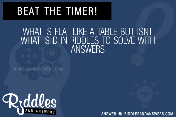 30-what-is-flat-like-a-table-but-isnt-what-is-d-in-riddles-with