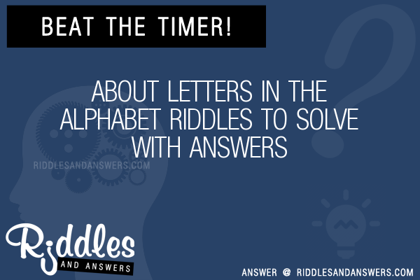 30+ About Letters In The Alphabet Riddles With Answers To Solve ...