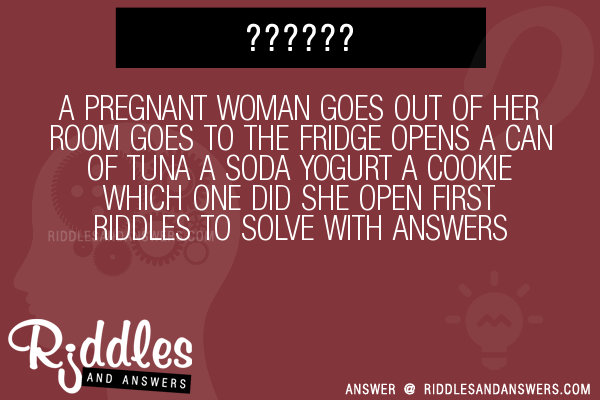 A Pregnant Woman Goes To The Kitchen Riddle Captions