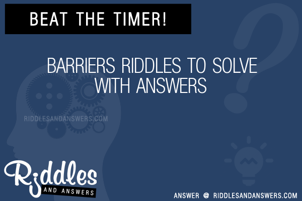 30+ Barriers Riddles With Answers To Solve - Puzzles & Brain Teasers ...